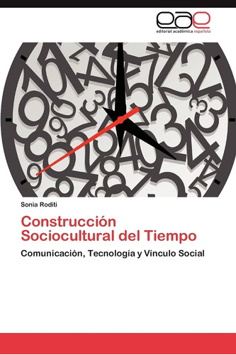 Libro: Construcción Sociocultural Del Tiempo: Comunicación,