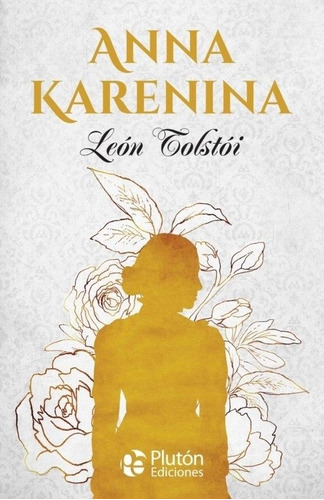 Anna Karenina Leon Tolstoi Pluton Ediciones