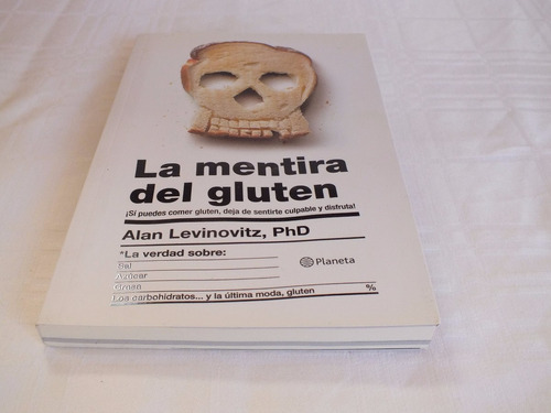 La Mentira Del Gluten - Alan Levinovitz - Planeta - Nuevo