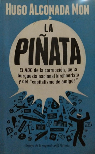 La Piñata Hugo Alconada Mon Planeta Usado *