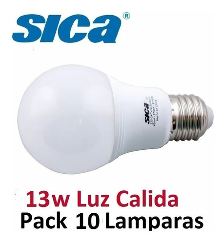 Imagen 1 de 1 de Lampara Led 220v E27 Sica 13w Luz Calida X 10 Unidades
