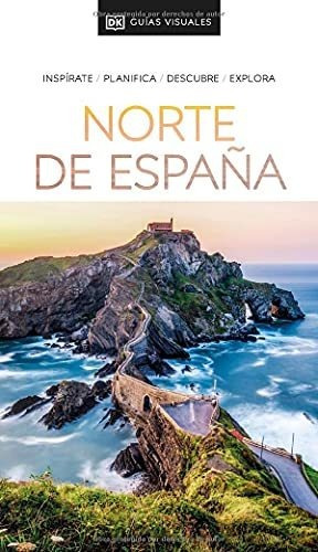 Norte De Epaña (guías Visuales): Inspírate, Planifica, Descu