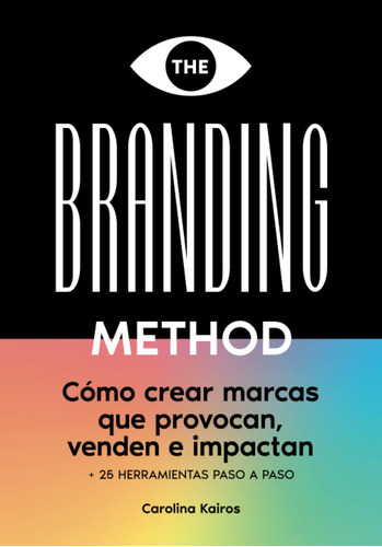 Libro: The Branding Method: Cómo Crear Marcas Que Provocan, 