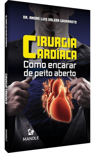 Livro: Cirurgia Cardíaca - Como Encarar De Peito Aberto