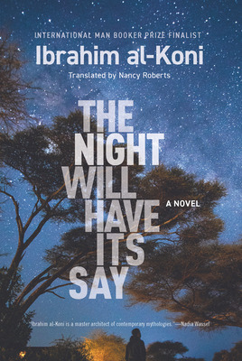 Libro The Night Will Have Its Say - Al-koni, Ibrahim