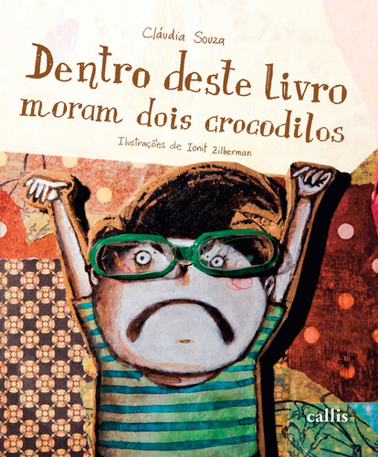 Dentro Deste Livro Moram Dois Crocodilos, de Souza, Claudia. Callis Editora Ltda., capa mole em português, 2011
