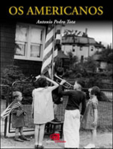 Os americanos, de Tota, Antonio Pedro. Editora Contexto, capa mole em português