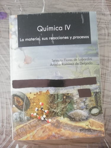 Libro-  Química Iv La Materia, Sus Reacciones Y Procesos  