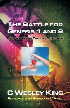 Libro The Battle For Genesis 1 And 2 - C Wesley King