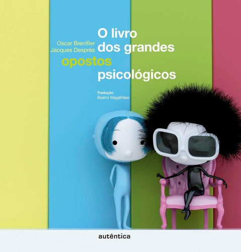 O Livro Dos Grandes Opostos Psicológicos - Col. Filô Ideia