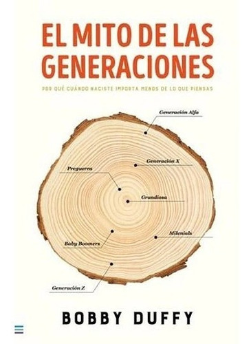 Libro El Mito De Las Generaciones Bobby Duffy Tendencias