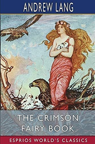 The Crimson Fairy Book (esprios Classics) - Lang,..., de Lang, And. Editorial Blurb en inglés