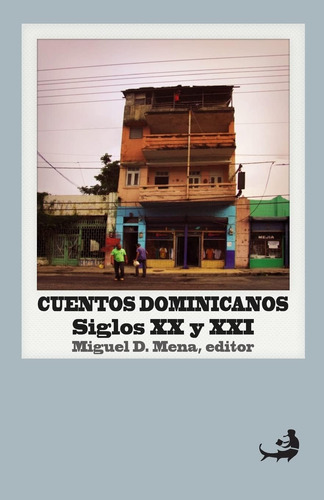 Libro: Cuentos Dominicanos: Xx Y Xxi.: [antología] De Las