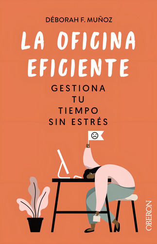 La Oficina Eficiente. Gestiona Tu Tiempo Sin Estrés, De F. Muñoz, Déborah., Vol. 0. Editorial Anaya Multimedia, Tapa Blanda En Español, 2023