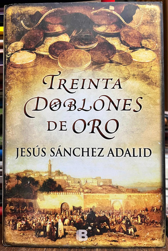 Treinta Doblones De Oro - Jesus Sanchez Adalid