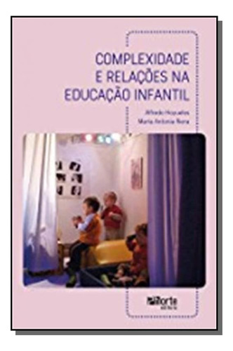 Complexidade E Relacoes Na Educação Infantil, De Hoyuelos, Alfredo E Riera, Mar. Editora Phorte, Capa Mole Em Português, 2021