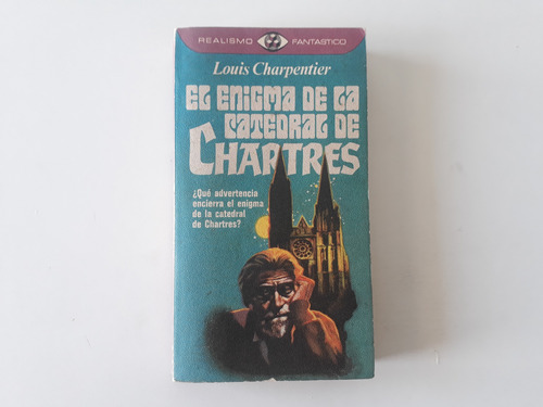 El Enigma De La Catedral De Chartres - Louis Charpentier