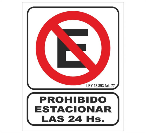 Cartel Linea Prohibido Estacionar Las 24hs 22x28 Cm