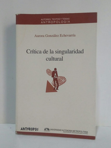Critica De La Singularida Cultural Aurora Gonzalez  