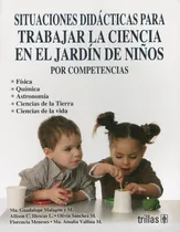 Comprar Situaciones Didacticas Para Trabajar La Ciencia En El Jardin