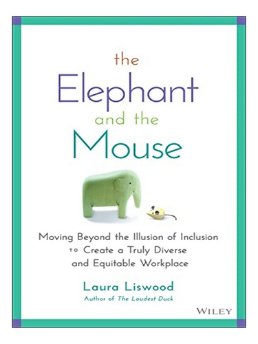 The Elephant And The Mouse - Laura A. Liswood. Eb02