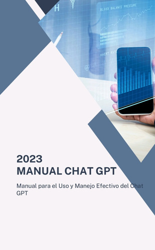 Manual Para El Uso Y Manejo Efectivo Del Chat Gpt (pdf) 