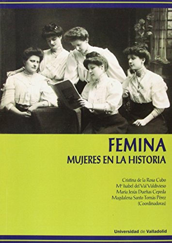 Fémina. Mujeres En La Historia