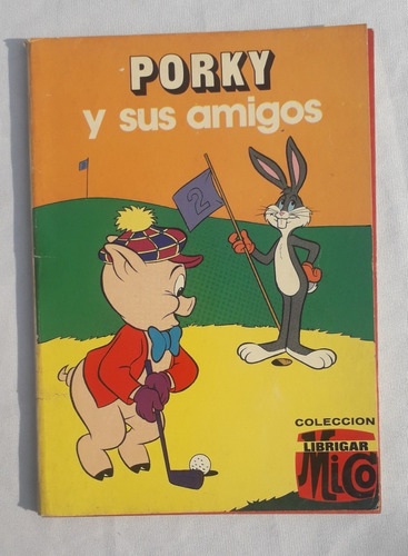 Historieta Comic * Porky Y Sus Ami *nº 72 Edit Mico Librigar