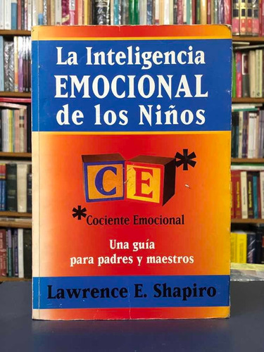 La Inteligencia Emocional De Los Niños - Shapiro - Vergara