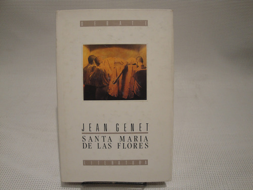 Santa Maria De Las Flores - Jean Genet
