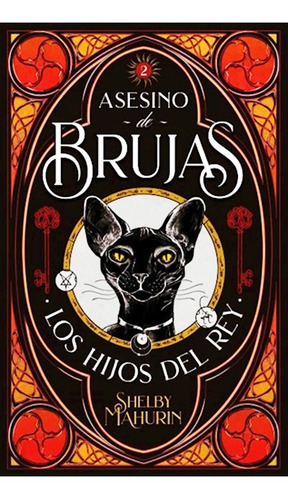 Los Hijos Del Rey - Asesino De Brujas 2 - Shelby Mahurin