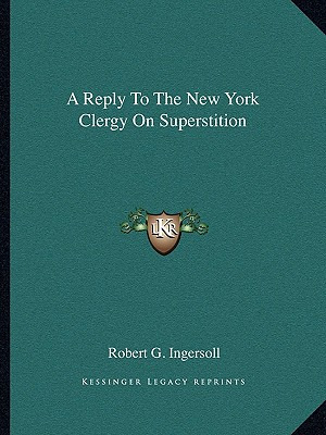 Libro A Reply To The New York Clergy On Superstition - In...