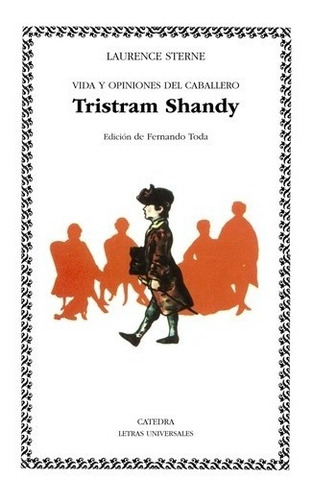 Vida Del Caballero Tristram Shandy, Sterne, Cátedra