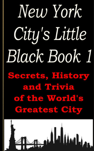 Libro: New York Citys Little Black Book 1: Secrets, History