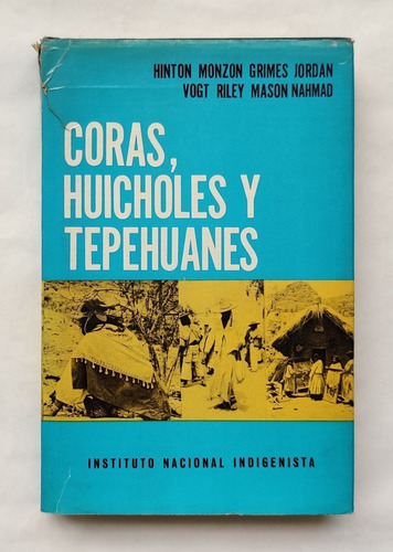Libro Coras, Huicholes Y Tepehuanes