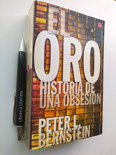 El Oro Historia De Una Obsesión Peter L Bernstein Ed. Punto 