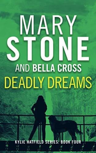 Book : Deadly Dreams (kylie Hatfield Amateur Sleuth Mystery