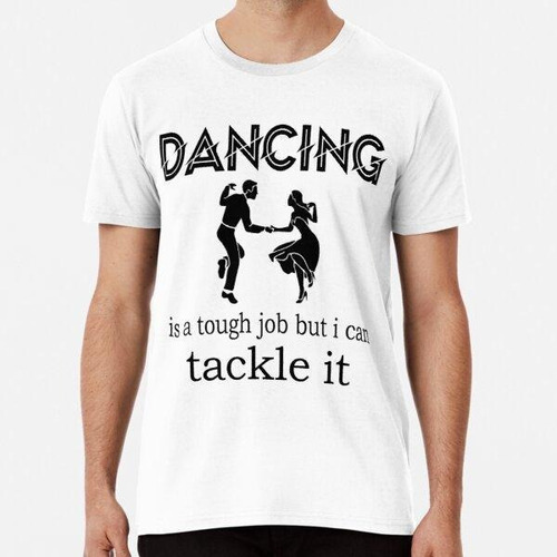 Remera Cita Divertida De Baile, Pareja, Bailarines, Amor ALG