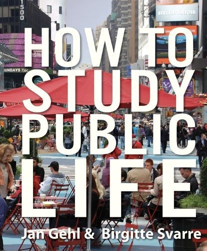 How To Study Public Life - Jan Gehl - Birgitte Svarre, De Jan Gehl, Birgitte Svarre. Editorial Island Press En Inglés
