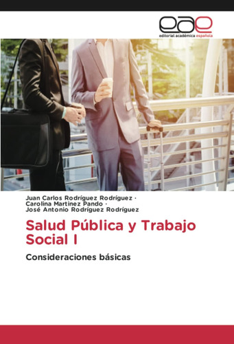 Libro: Salud Pública Y Trabajo Social I: Consideraciones Bás