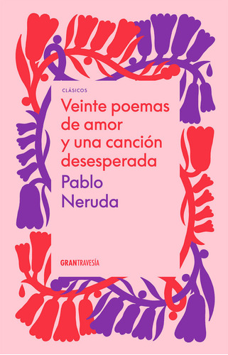 Libro Veinte Poemas De Amor Y Una Cancion Desesperada - N...