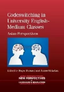 Codeswitching In University English-medium Classes - Roge...