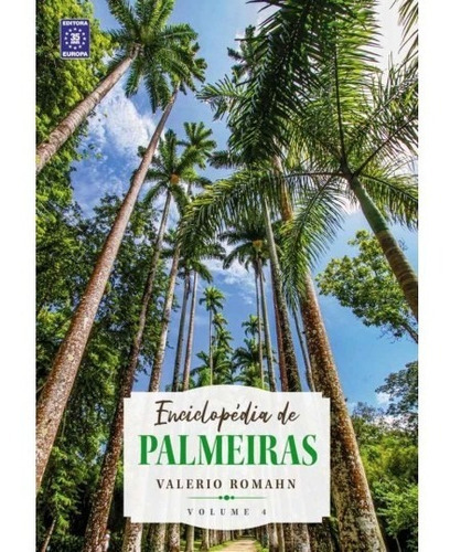 Enciclopédia de Palmeiras - Volume 4, de Valerio, Romahn., vol. 4. Editora Europa, capa mole em português, 2022