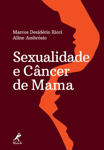 Sexualidade e câncer de mama, de Ricci, Marcos Desidério. Editora Manole LTDA, capa mole em português, 2019