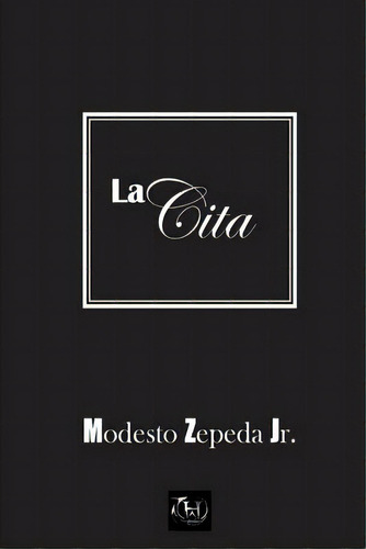 La Cita, De Zepeda Jr, Modesto. Editorial Createspace, Tapa Blanda En Español