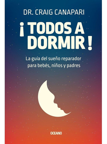 Libro ¡ Todos A Dormir ! - Dr. Craig Canapari