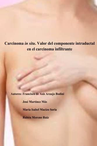 Libro: Carcinoma In Situ.: Valor Del Componente Intraductal