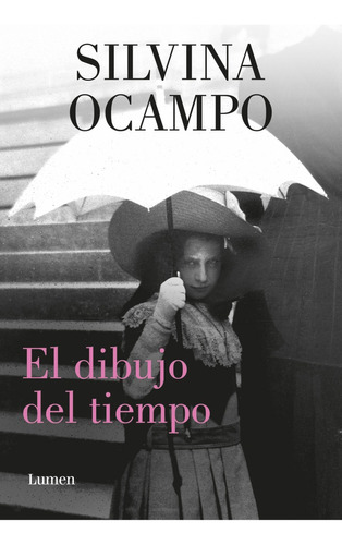 El Dibujo Del Tiempo - Silvina Ocampo