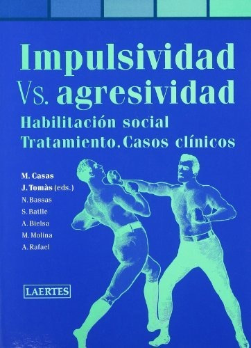 Libro Impulsividad Vs. Agresividad  De Tomas - Casas