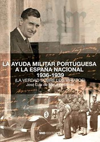 La Ayuda Militar Portuguesa A La Espana Nacional 1936-1939 -